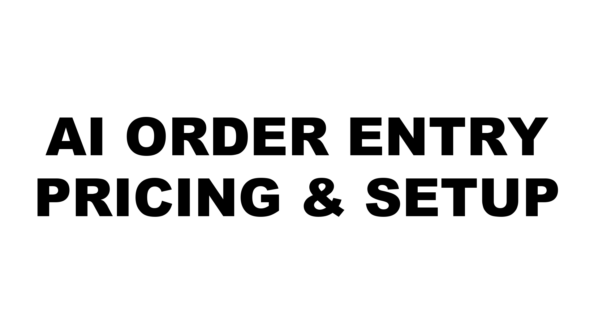 AI Order Entry for a Frozen Food Supplier at 6,000 Orders a Month: Price, Setup Fee and Setup Time