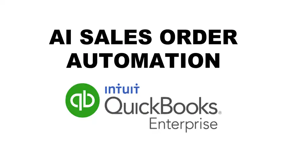 AI Sales Order Automation for QuickBooks Desktop Enterprise