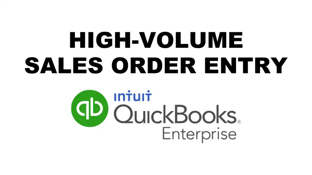 How Wholesale Distributors Enter High-Volume Sales Orders into QuickBooks Desktop Enterprise